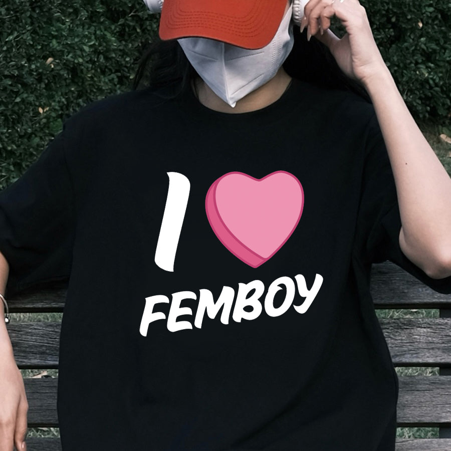 Femboy in I Love Femboy T-shirt