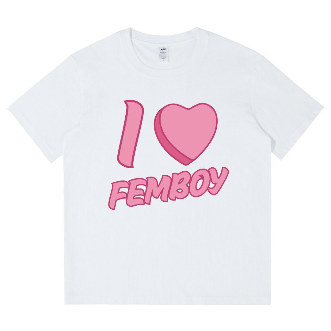 White I Love Femboy T-shirt